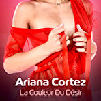 Pic of Ariana Cortez Ariana Cortez La Couleur Du D&eacute;sir